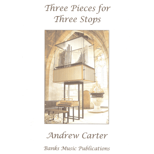 Andrew Carter Three Pieces for Three Stops